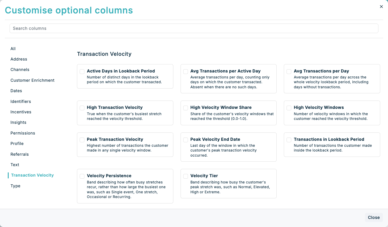 The Transaction Velocity group in Customise optional columns The Transaction Velocity group selected in Customise optional columns, with its 11 columns